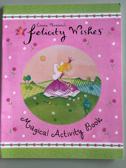 Felicity Wishes Magical Activity Book