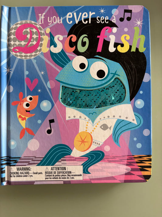 If you ever see a disco fish